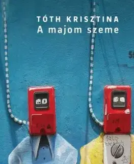 A majom szeme - Krisztina Tóth