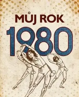 Můj rok 1980, 2. vydání - Irena Tatíčková