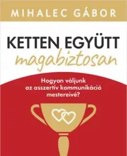 Ketten együtt, magabiztosan - Gábor Mihalec