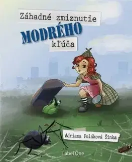 Záhadné zmiznutie modrého kľúča - Adriana Šinka Poláková