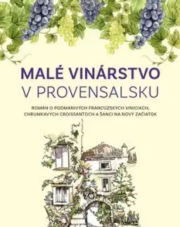 Malé vinárstvo v Provensalsku - Ruth Kelly