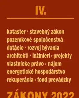 Zákony 2022 IV/A - Stavebné zákony a predpisy, Architekti a inžinieri, Pozemkové spoločenstvá