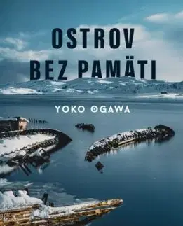 Ostrov bez pamäti - Yoko Ogawa