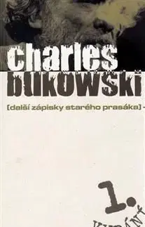 Další zápisky starého prasáka - Charles Bukowski