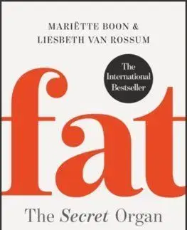 Fat: the Secret Organ - Mariette Boon, Liesbeth van Rossum
