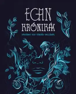 Egan krónikák. Történet egy tündér tollából - Lily Defiant