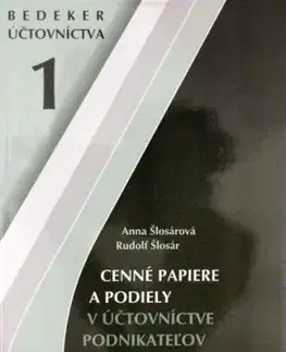 Cenné papiere a podiely v účtovníctve podnikateľov - Anna Šlosárová, Rudolf Šlosár