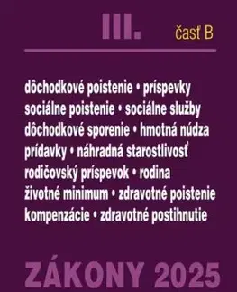 Zákony 2025 III/B – Sociálne zabezpečenie a príspevky (Úplné znenie po novelách k 1. 1. 2025)