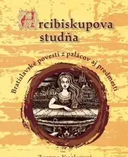 Arcibiskupova studňa - Zuzana Kuglerová