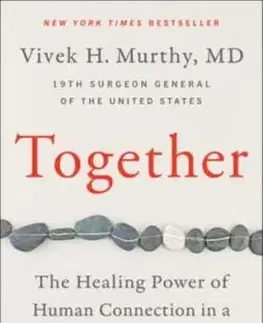 Together : The Healing Power of Human Connection in a Sometimes Lonely World - Vivek Murthy