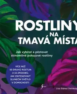 Rostliny na tmavá místa - Lisa Eldred Steinkopfová
