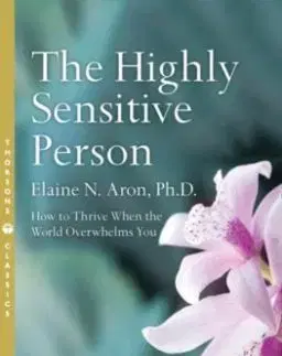 The Highly Sensitive Person - Elaine N. Aron