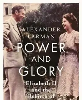 Power and Glory - As seen on Channel 4’s Edward vs George - Alexander Larman
