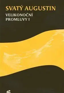 Velikonoční promluvy I - Augustín Sv.