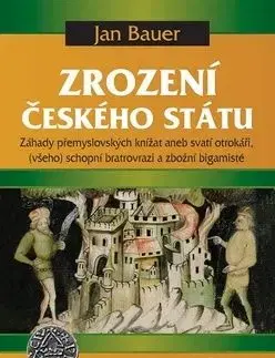 Zrození českého státu - Jan Bauer