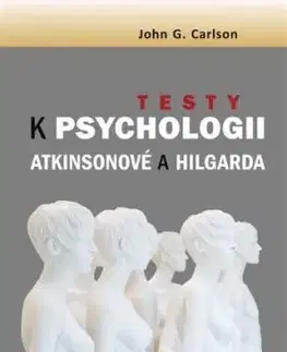 Testy k Psychologii Atkinsonové a Hilgarda - John G. Carlson