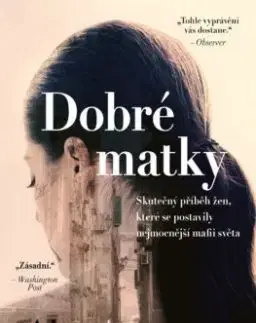 Dobré matky. Ženy, které položily mafii - Alex Perry