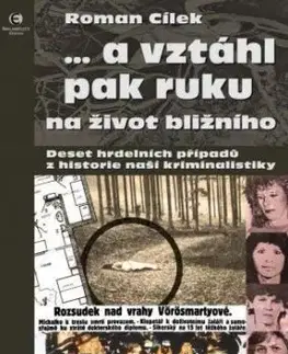 ...a vztáhl pak ruku na život bližního - Roman Cílek