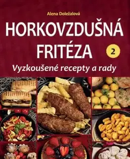 Horkovzdušná fritéza 2 - Alena Doležalová