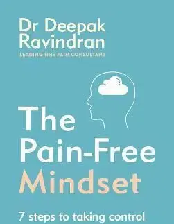The Pain-Free Mindset - Deepak Ravindran