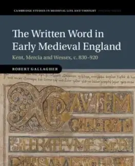 The Written Word in Early Medieval England - Robert Gallagher