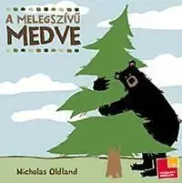 A melegszívű medve - Nicholas Oldland