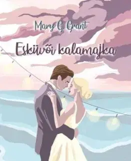 Esküvői kalamajka - Mary G. Grant
