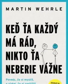 Keď ťa každý má rád, nikto ťa neberie vážne - Martin Wehrle