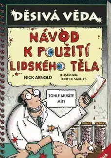Návod k použití lidského těla - Arnold Nick