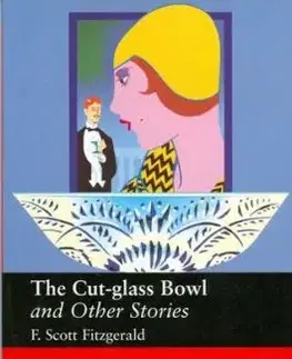The Cut-glass Bowl and Other Stories - Francis Scott Fitzgerald
