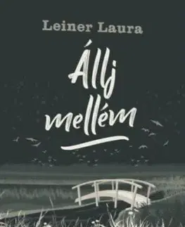 Állj mellém - II. trilógia - Iskolák versenye harmadik kötet - Laura Leiner