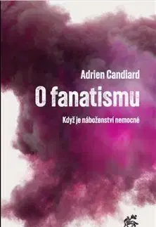 O fanatismu - Adrien Candiard