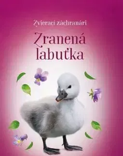 Zvierací záchranári: Zranená labuťka - Jana Olivová