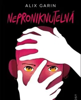 Neproniknutelná - Alix Garin, Sára Vybíralová