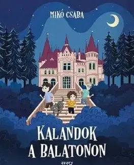 Kalandok a Balatonon 2: avagy az öreg gróf titka - Csaba Mikó