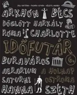 Időfutár 6. - A holnap ostroma