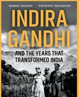 Indira Gandhi and the Years that Transformed India - Srinath Raghavan