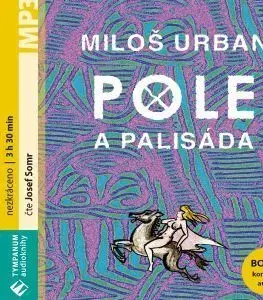 Pole a palisáda audiokniha - Urban Miloš