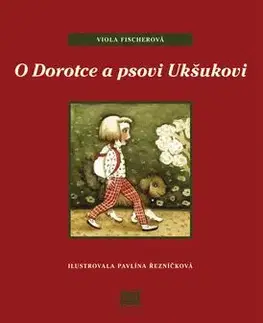 O Dorotce a psovi Ukšukovi - Viola Fischerová