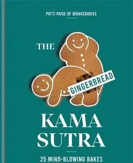 The Gingerbread Kama Sutra - Patti Paige