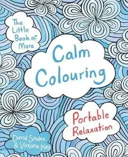 Little Book of More Calm Colouring - David Sinden, Victoria Kay