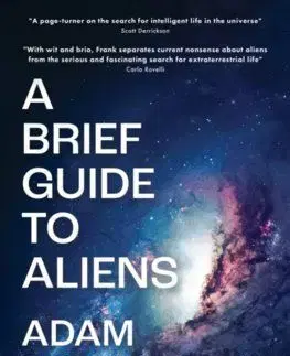 A Brief Guide to Aliens - Adam Frank