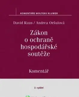 Zákon o ochraně hospodářské soutěže - Komentář - 2. vydání - David Raus, Andrea Oršulová