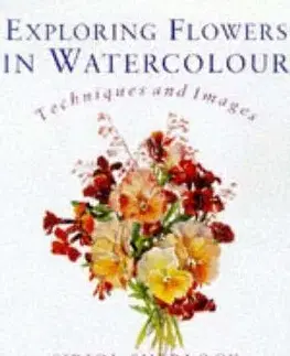 Exploring Flowers In Watercolor: Techniques And Images