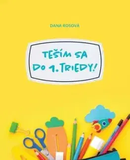 Teším sa do 1. triedy! - Dana Rosová