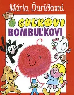 O Guľkovi Bombuľkovi - Mária Ďuričková