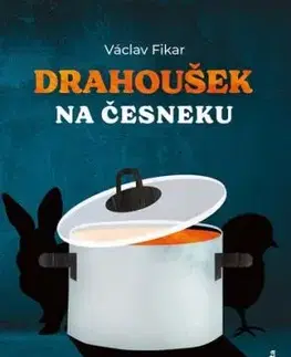 Drahoušek na česneku - Václav Fikar