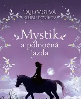 Tajomstvá klubu poníkov 2: Mystik a polnočná jazda - Stacy Gregg
