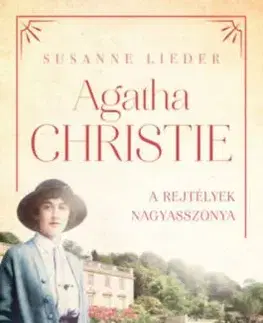 Agatha Christie - A rejtélyek nagyasszonya - Susanne Lieder