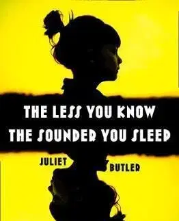 The Less You Know The Sounder You Sleep - Juliet Butler